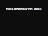 [PDF Download] Crucible: Star Wars (Star Wars - Legends) [Download] Online