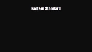 [PDF Download] Eastern Standard [Read] Full Ebook