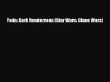 [PDF Download] Yoda: Dark Rendezvous (Star Wars: Clone Wars) [Download] Online