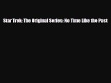 [PDF Download] Star Trek: The Original Series: No Time Like the Past [Download] Full Ebook