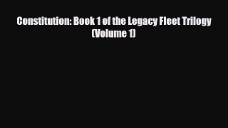 [PDF Download] Constitution: Book 1 of the Legacy Fleet Trilogy (Volume 1) [Download] Full