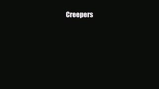 [PDF Download] Creepers [PDF] Full Ebook