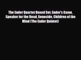 [PDF Download] The Ender Quartet Boxed Set: Ender's Game Speaker for the Dead Xenocide Children