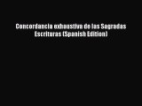 (PDF Download) Concordancia exhaustiva de las Sagradas Escrituras (Spanish Edition) Read Online