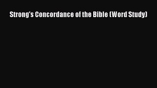 (PDF Download) Strong's Concordance of the Bible (Word Study) Read Online