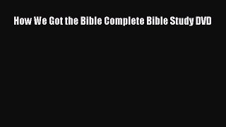 (PDF Download) How We Got the Bible Complete Bible Study DVD Download