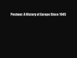 [PDF Télécharger] Postwar: A History of Europe Since 1945 [Télécharger] Complet Ebook