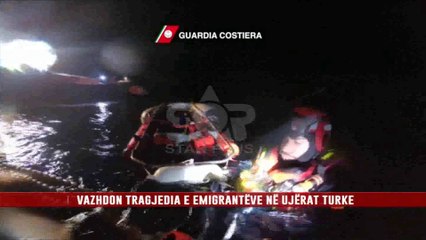 VAZHDON TRAGJEDIA E EMIGRANTËVE NË UJRAT TURKE