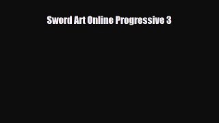 [PDF Download] Sword Art Online Progressive 3 [PDF] Online
