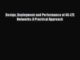 [PDF Download] Design Deployment and Performance of 4G-LTE Networks: A Practical Approach [Read]