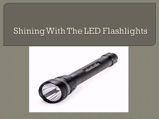 Shining With The LED Flashlights