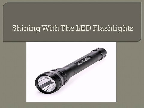 Shining With The LED Flashlights