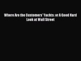 (PDF Download) Where Are the Customers' Yachts: or A Good Hard Look at Wall Street Read Online