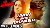 MAIN WOH CHAAND (Full Video) TERAA SURROOR | Himesh Reshammiya, Farah Karimaee | New Song 2016 HD