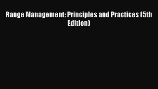 [PDF Download] Range Management: Principles and Practices (5th Edition) [Download] Online