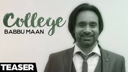 Babbu Maan - College - Full Song - Latest Punjabi Songs 2016