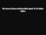 (PDF Download) The Secret Diary of Adrian Mole Aged 13 3/4 (Mini-CABs) Read Online