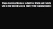 PDF Download Wage-Earning Women: Industrial Work and Family Life in the United States 1900-1930