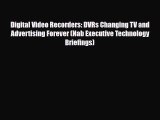 [PDF Download] Digital Video Recorders: DVRs Changing TV and Advertising Forever (Nab Executive