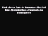 [PDF Download] Black & Decker Codes for Homeowners: Electrical Codes Mechanical Codes Plumbing
