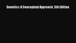 Genetics: A Conceptual Approach 5th Edition  PDF Download