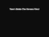 Time's Divide (The Chronos Files)  Free Books