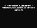 (PDF Download) The Perspective from Mt. Sinai: The Book of Jubilees and Exodus (Journal of