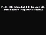 (PDF Download) Parallel Bible: Hebrew/English Old Testament With The Biblia Hebraica Leningradensia