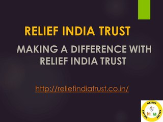 Making a Difference with Relief India Trust
