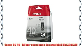 Canon PG-40 - Blister con alarma de seguridad Mx/300/310 Ip/1600/1700/1900/2200 Jx/200/500