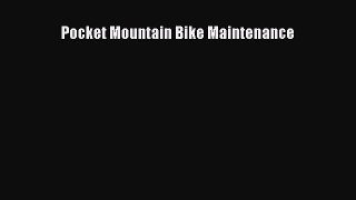 [PDF Download] Pocket Mountain Bike Maintenance [Download] Full Ebook