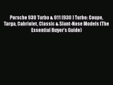 [PDF Download] Porsche 930 Turbo & 911 (930 ) Turbo: Coupe Targa Cabriolet Classic & Slant-Nose