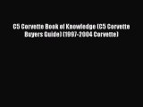 [PDF Download] C5 Corvette Book of Knowledge (C5 Corvette Buyers Guide) (1997-2004 Corvette)