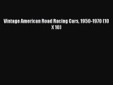 [PDF Download] Vintage American Road Racing Cars 1950-1970 (10 X 10) [Download] Full Ebook