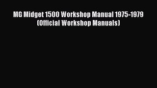 [PDF Download] MG Midget 1500 Workshop Manual 1975-1979 (Official Workshop Manuals) [Read]