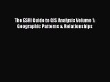 [PDF Download] The ESRI Guide to GIS Analysis Volume 1: Geographic Patterns & Relationships