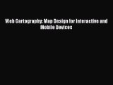 [PDF Download] Web Cartography: Map Design for Interactive and Mobile Devices [PDF] Online