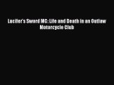 [PDF Download] Lucifer's Sword MC: Life and Death in an Outlaw Motorcycle Club [PDF] Online