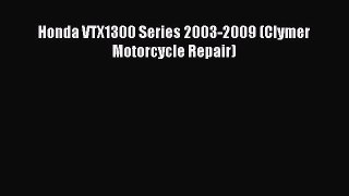 [PDF Download] Honda VTX1300 Series 2003-2009 (Clymer Motorcycle Repair) [Download] Full Ebook