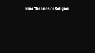 Nine Theories of Religion  Read Online Book