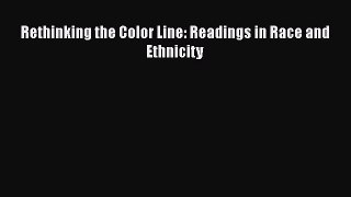 Rethinking the Color Line: Readings in Race and Ethnicity  Free Books