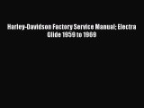 [PDF Download] Harley-Davidson Factory Service Manual Electra Glide 1959 to 1969 [Download]