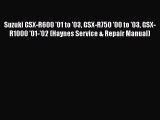 [PDF Download] Suzuki GSX-R600 '01 to '03 GSX-R750 '00 to '03 GSX-R1000 '01-'02 (Haynes Service