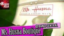 Ms. Husna Boutique At Bangi Sentral | Fashion Asia