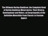 [PDF Download] The Ultimate Harley-Davidson. the Complete Book of Harley-Davidson Motorcycles: