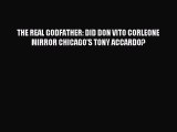 (PDF Download) THE REAL GODFATHER: DID DON VITO CORLEONE MIRROR CHICAGO'S TONY ACCARDO? Read