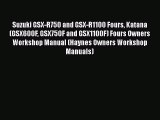 [PDF Download] Suzuki GSX-R750 and GSX-R1100 Fours Katana (GSX600F GSX750F and GSX1100F) Fours