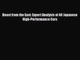 [PDF Download] Beast from the East: Expert Analysis of 40 Japanese High-Performance Cars [Read]