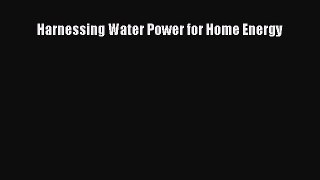 [PDF Download] Harnessing Water Power for Home Energy [Read] Full Ebook