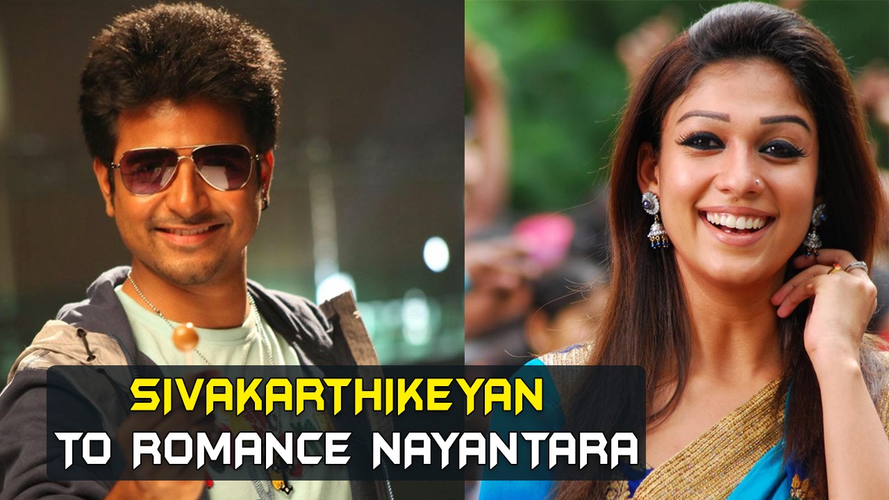 Sivakarthikeyan To Romance Nayantara | Tamil Focus